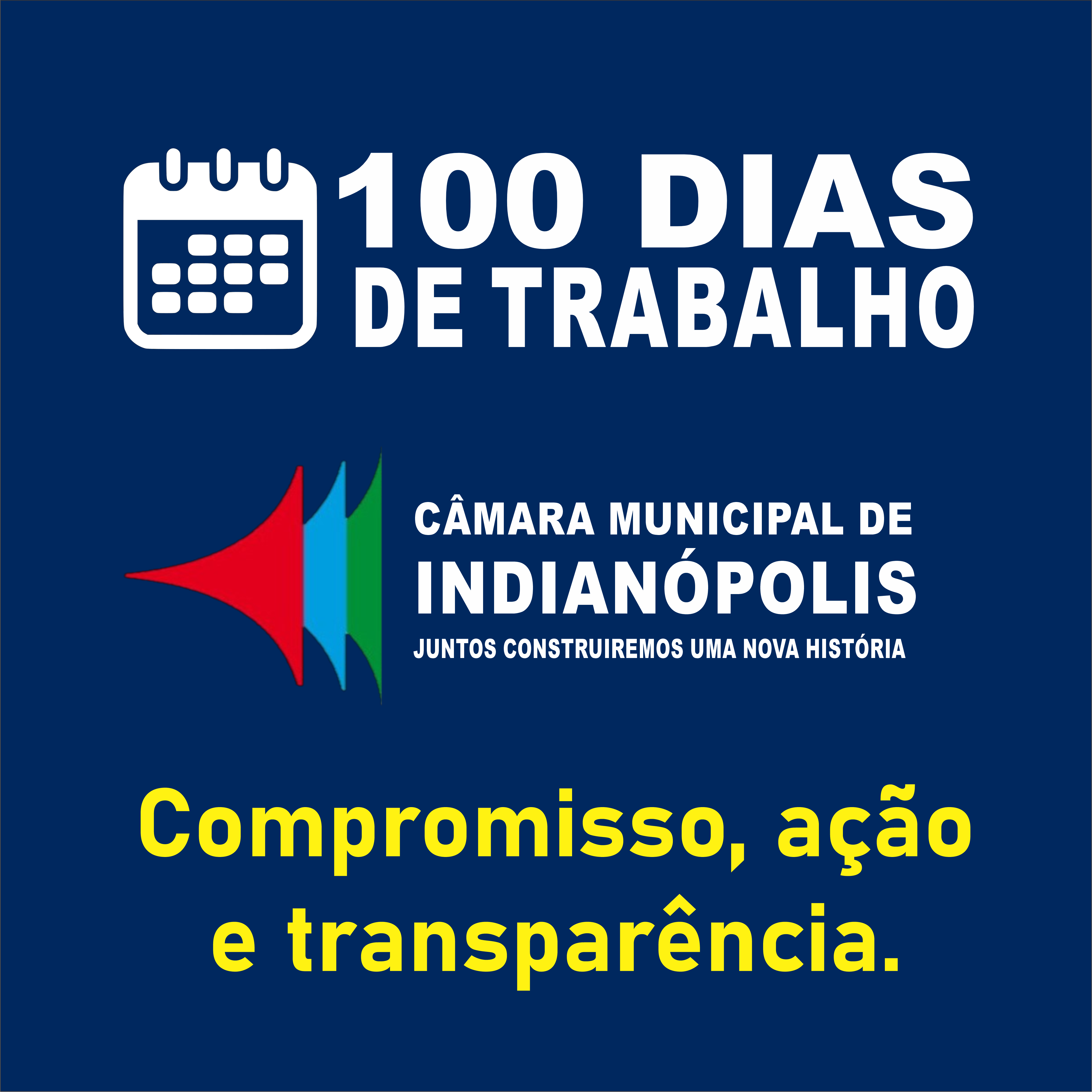 📊 100 Dias de Trabalho da Câmara Municipal de Indianópolis